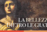 La bellezza dietro le grate
