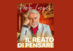 Il reato di pensare – Paolo Crepet
