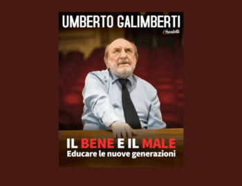 Il Bene e il Male. Educare Le Nuove Generazioni – Umberto Galimberti