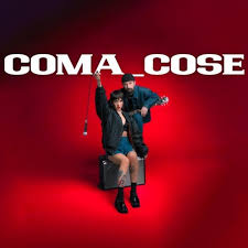 Coma-Cose-